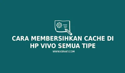 Cara Membersihkan Cache di HP Vivo Semua Tipe