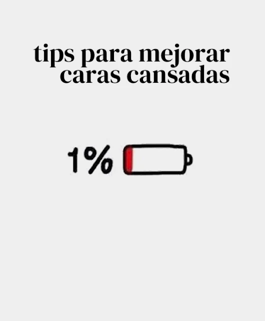 Tips de belleza y maquillaje para mejorar caras cansadas