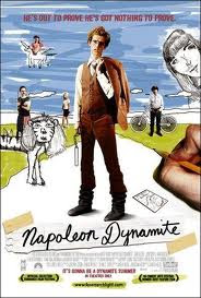 napoleon dynamite!