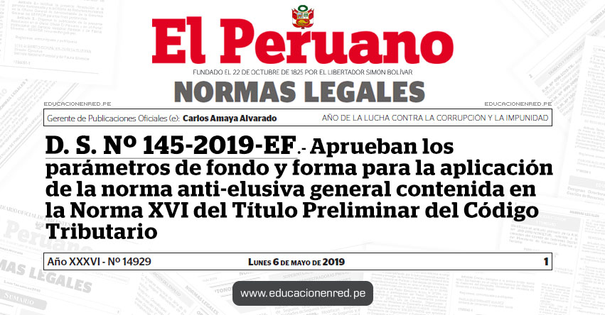 D. S. Nº 145-2019-EF - Aprueban los parámetros de fondo y forma para la aplicación de la norma anti-elusiva general contenida en la Norma XVI del Título Preliminar del Código Tributario