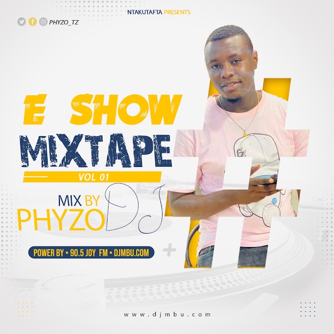 AUDIO = Dj Phyzo - E Show Mix Vol 01 _ djmbu.com