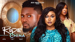 MOVIE: RUDE CHINA- ( Best Nollywood Movie 2024 )