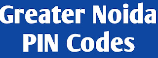 Greater Noida PIN Codes