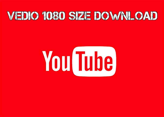 You tube vedio download 1080