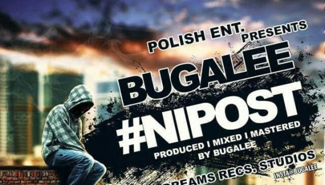 Audio | Bugalee - Nipost (Prod. by Bugalee) | Download Fast