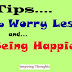 Inspiring Thoughts: Follow These Tips to Worry Less and Be Happier