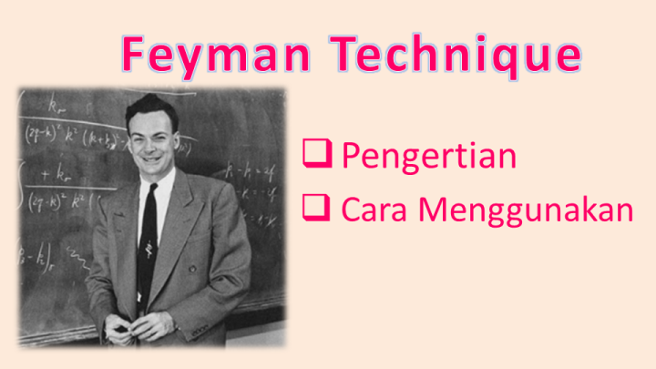 Feyman Technique, Pengertian Dan Cara Menggunakan