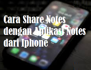 Cara berbagi catatan dengan aplikasi NOtes dari iOS atau iPadOS