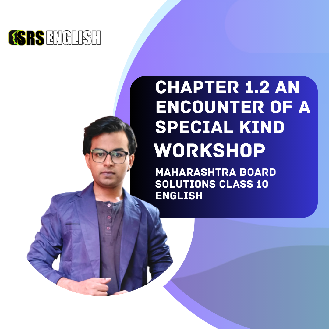 Maharashtra Board Class 10 My English Coursebook Solutions Chapter 1.2 An Encounter of a Special Kind