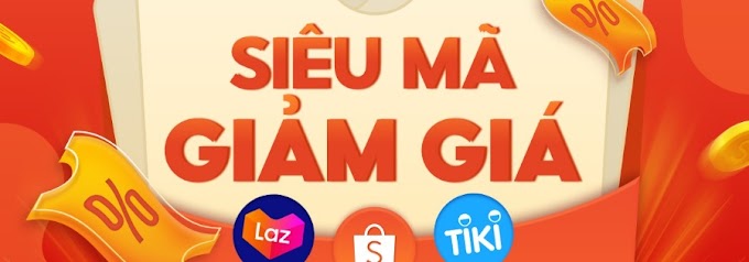 Mã Giảm Giá Mua Sắm tốt nhất Việt Nam