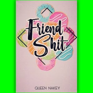 Novel Friendshit Karya QueenNakey pdf