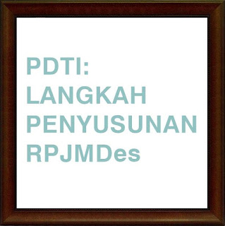 PDTI: Langkah Penyusunan RPJM Desa