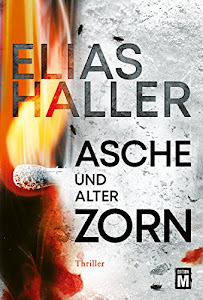 Asche und alter Zorn (Ein Erik-Donner-Thriller)