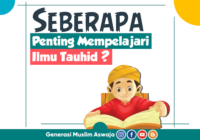 Pentingnya Mempelajari Ilmu Tauhid