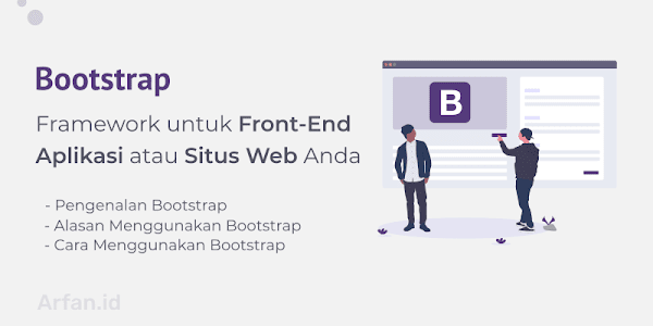 Bootstrap Front-End Framework Terbaik untuk Membuat Design Layout Web Anda