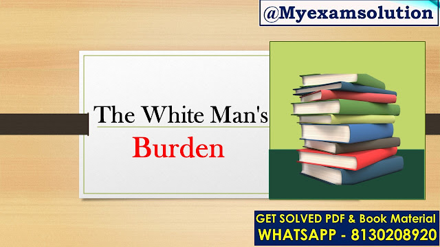 Discuss the portrayal of imperialism in Rudyard Kipling's The White Man's Burden