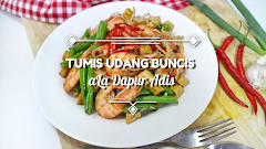 RESEP TUMIS UDANG BUNCIS SAUS TIRAM / OSENG UDANG BUNCIS