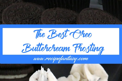 The Best Oreo Buttercream Frosting