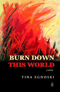 book cover of Burn Down This World by Tina Egnoski