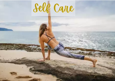 9 Tips for Self care; how to self care; importance of self care; self care benefits; physical activity for self care