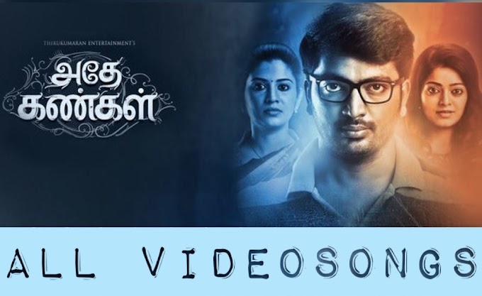 Adhe Kangal New Tamil Movie - All Videosongs