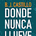 Donde nuca llueve - B. J. Castillo (fragmento)