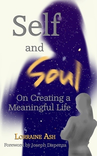 Self and Soul: On Creating a Meaningful Life (Lorraine Ash)