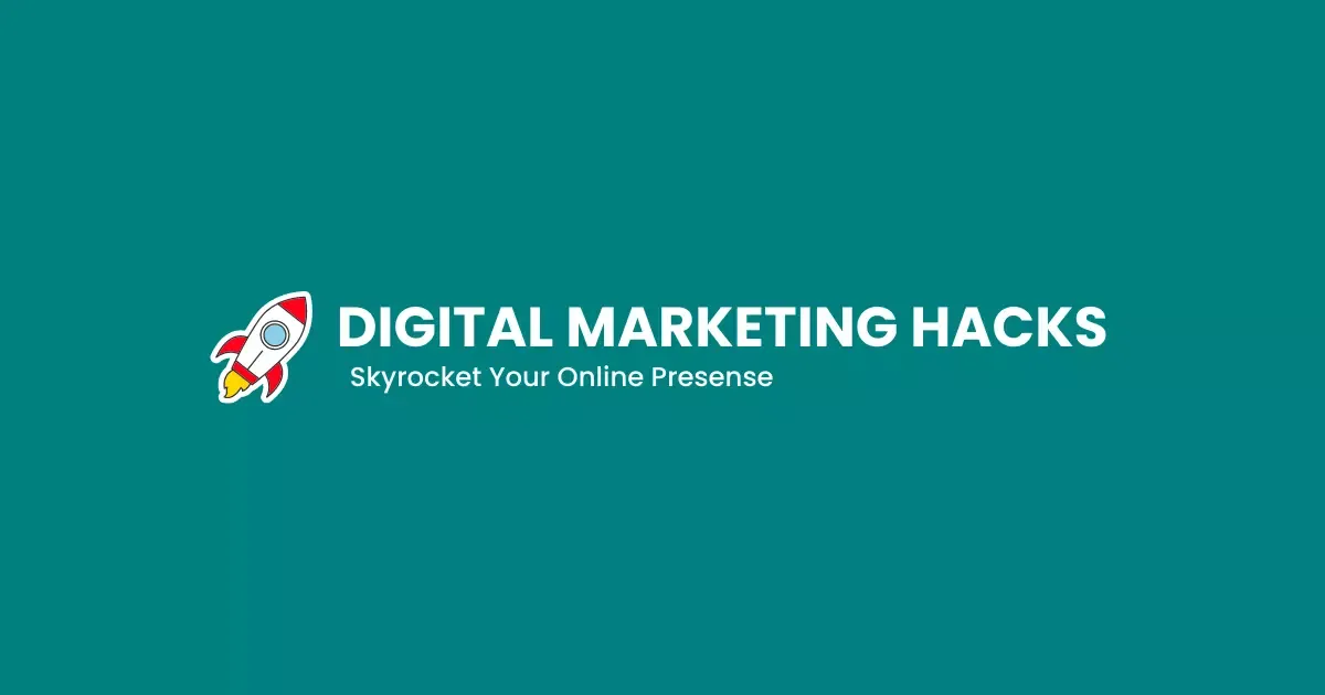 Digital Marketing Hacks