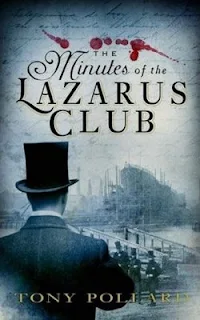The Minutes of the Lazarus Club by Tony Pollard book cover