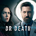 SERIES | DR.DEATH, LA SERIE INSPIRADA EN ATERRADORES HECHOS REALES, LLEGA A UNIVERSAL+