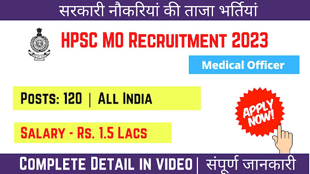HPSC Medical Officer (MO) Recruitment 2023, Rs. 170000 Salary, 120 Posts, Apply Now