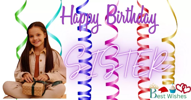 Happy Birthday Sister
