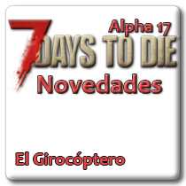 7 Days to Die | Novedades | Alpha 17 ➤ Girocóptero