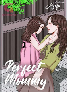 Baca Novel Perfect Mommy By Myafa PDF Full Episode
