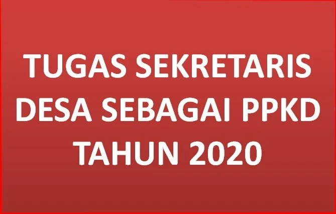 Tugas Sekretaris Desa Sebagai PPKD Tahun 2020