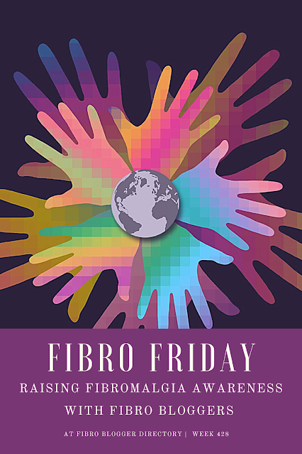 It's Fibro Friday week 428 the fibromyalgia link-up