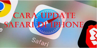 Cara Update browser Safari di iPhone, iPad, atau iPod Touch ke versi terbaru