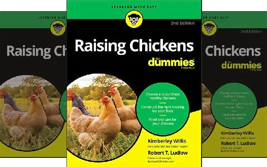 Raising Chickens for Dummies: Beginner's Guide on Poultry Farming - How to Start a Chicken Business by Kimberley Willis and Robert T. Ludlow: Book Overview