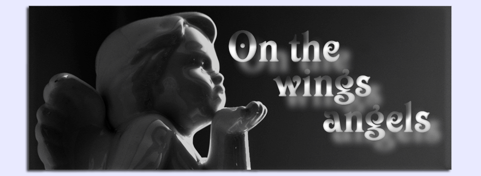 On the wings of angels