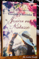 http://lustraksiazek.blogspot.com/2015/01/karolina-wilczynska-jeszcze-raz-nataszo.html