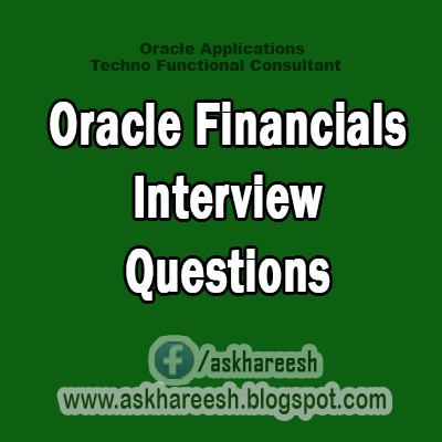 Oracle Financials Interview Questions,AskHareesh Blog for OracleApps