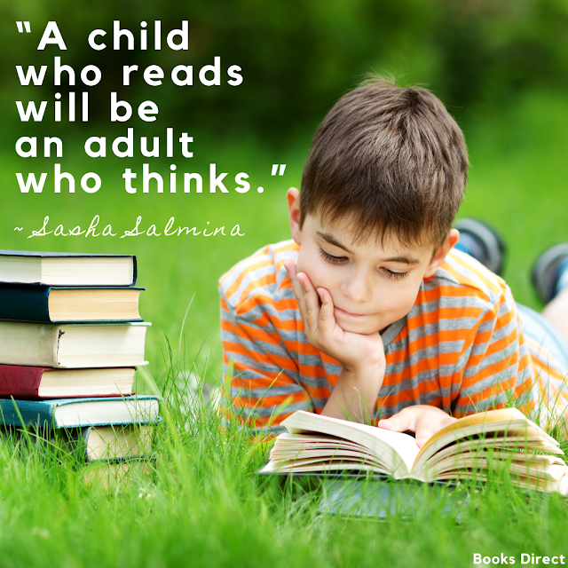 “A child who reads will be an adult who thinks.”  ~ Sasha Salmina