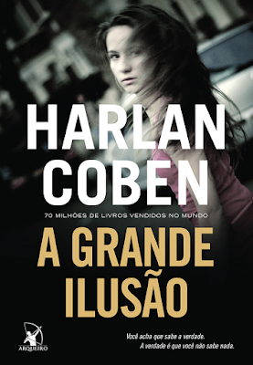 A Grande Ilusão de Harlan Coben na @editoraarqueiro