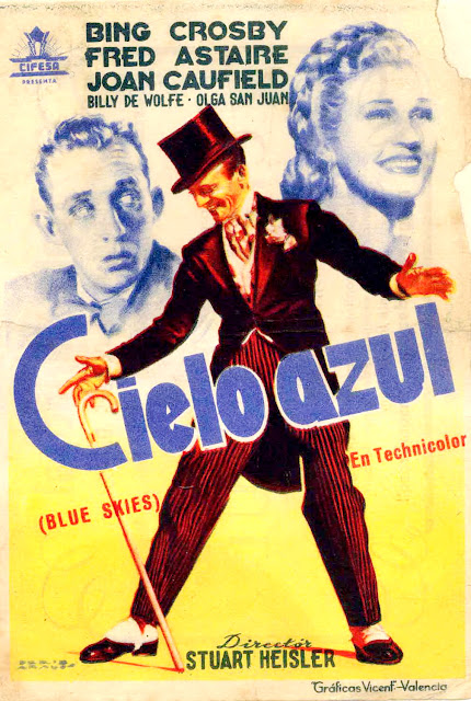 CIELO AZUL. Cartel: 70 x 100 cms. España. Ilustración: José Peris Aragó. Imprenta: Gráficas Vicent, Valencia. CIELO AZUL. Blue Skies. 1946. Estados Unidos. Dirección: Stuart Heisler. Reparto: Bing Crosby, Fred Astaire, Joan Caulfield, Billy De Wolfe, Olga San Juan, Mikhail Rasumny, Frank Faylen, Victoria Horne, Karolyn Grimes.