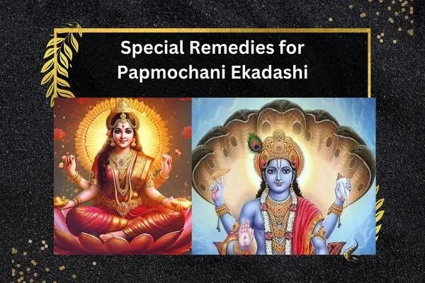 Special Remedies for Papmochani Ekadashi