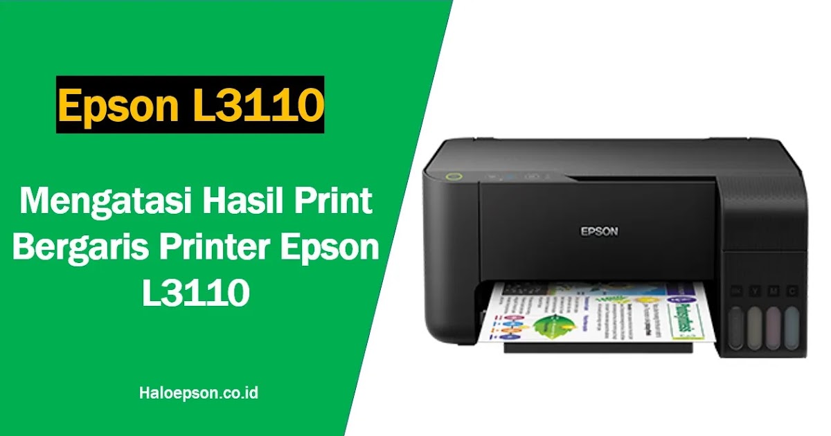 Solusi Ampuh Mengatasi Hasil Print Bergaris pada Printer Epson L3110