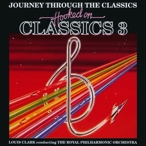 The Royal Philharmonic Orchestra - Hooked On Classics 3 Journey Through The Classics (1983)[Flac]