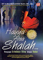 Hayya 'Alaa Shalah PDF Penulis DR. H. Muh. Mu 'inudinillah Bashri, MA
