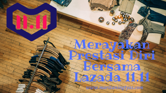 merayakan prestasi diri bersama lazada 1111