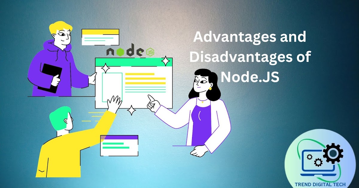 Advantages and Disadvantages of Node.JS